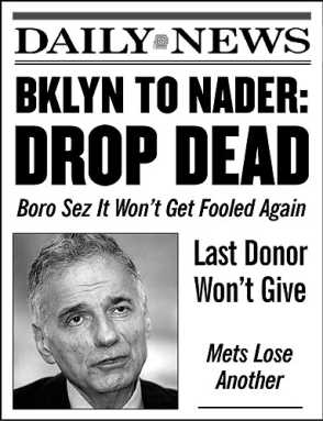 Nothing for Nader