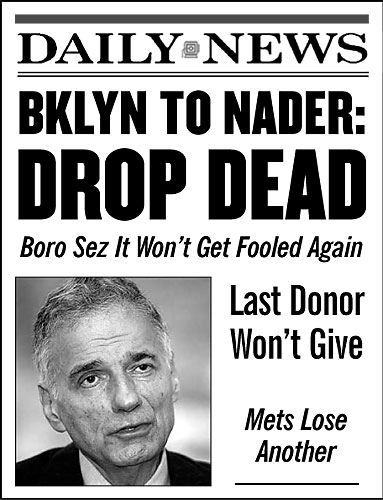 Nothing for Nader