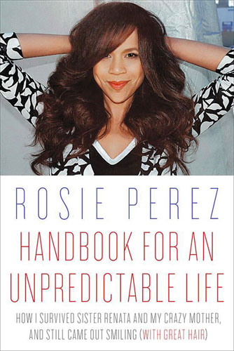 Do the write thing: Rosie Perez reveals traumatic childhood in new memoir