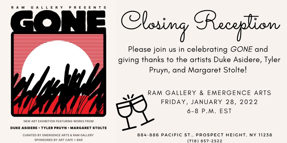 Closing Reception for Gone 2021